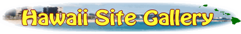 Hawaii Site Gallery