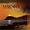 Only the Very Best of the Makaha Sons: Heke Wale No