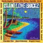 Island Love Shack, Vol. 2   Jawaiian
