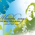 Uluwehi Sings Na Mele Hula Aloha by Uluwehi Guerrero